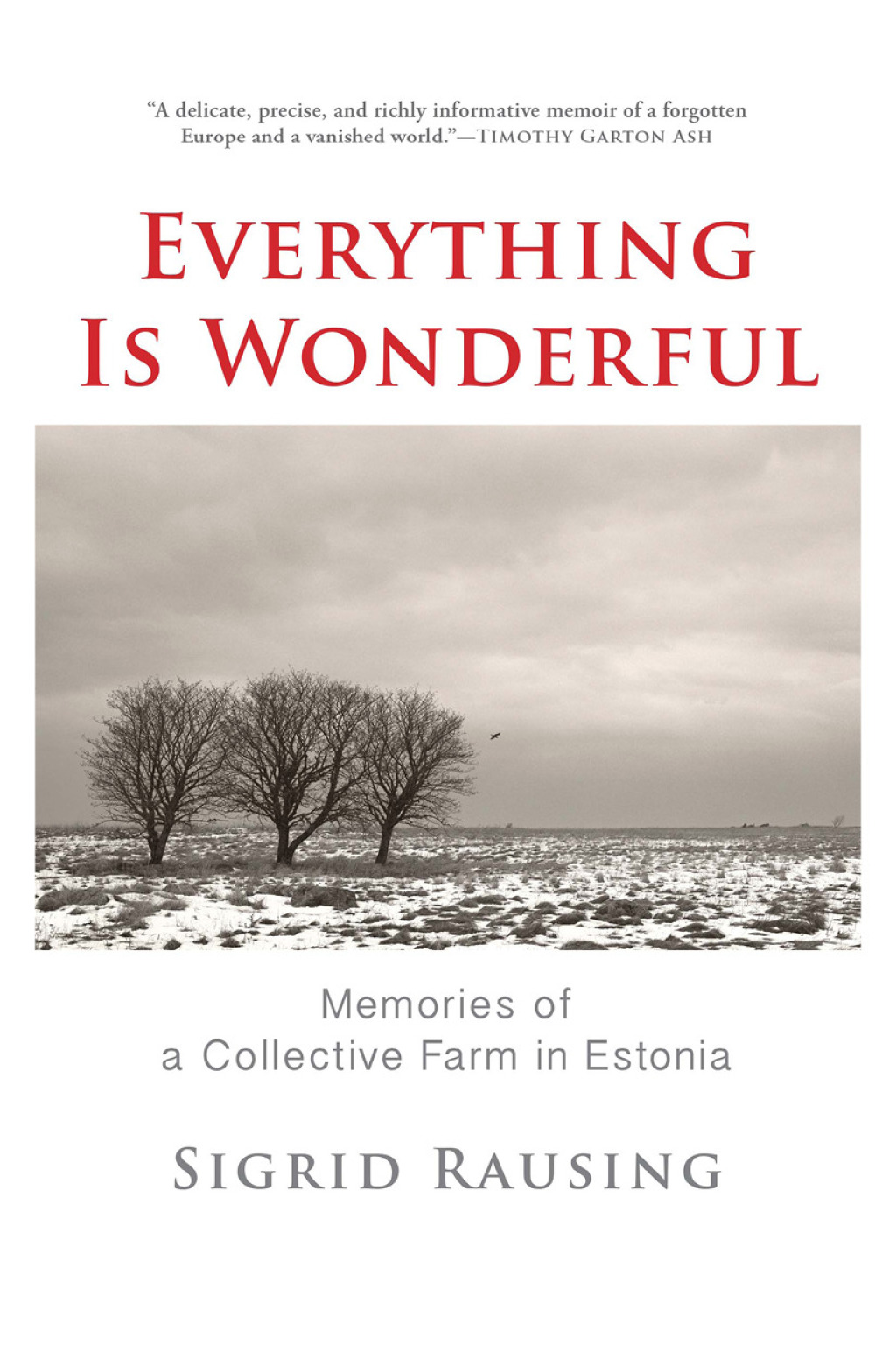 Everything Is Wonderful Memories of a Collective Farm in Estonia