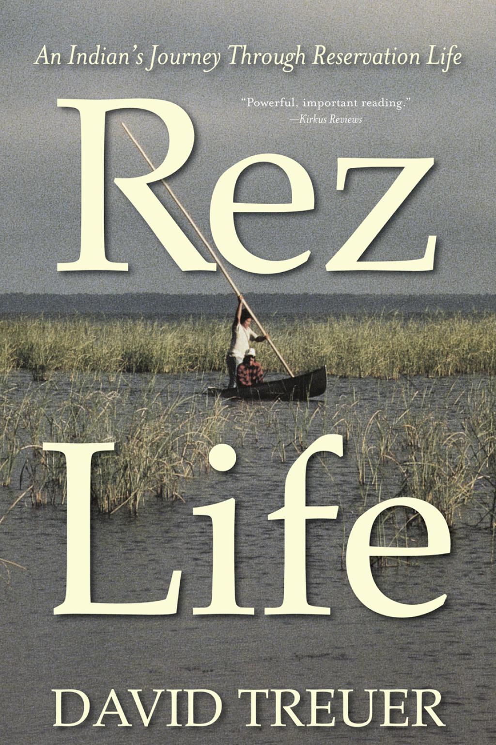 Rez Life An Indian’s Journey Through Reservation Life