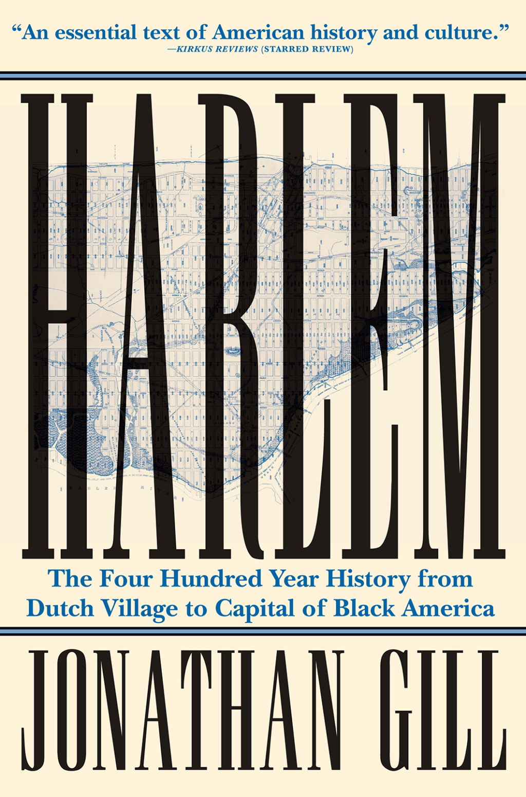 Harlem The Four Hundred Year History from Dutch Village to Capital of Black America