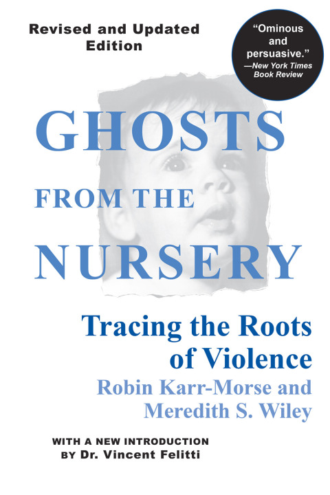 Ghosts from the Nursery: Tracing the Roots of Violence - FULL INSTANT DOWNLOAD | PDF DOCX EPUB