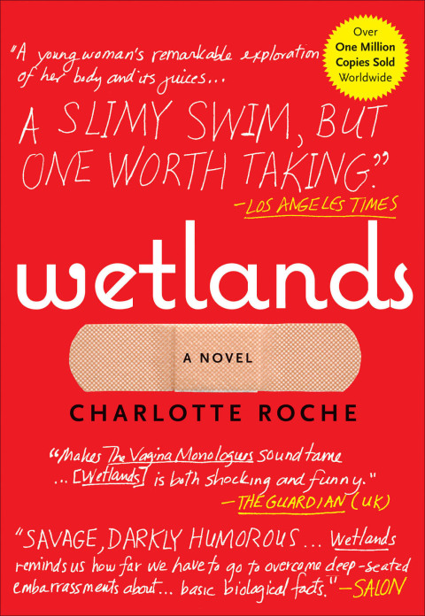Wetlands: A Novel - FULL INSTANT DOWNLOAD | PDF DOCX EPUB