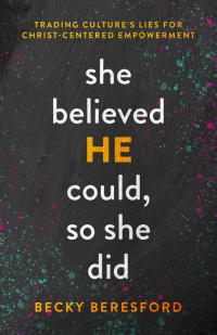 Imagen de portada: She Believed HE Could, So She Did 9780802429988
