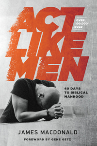 Cover image: Act Like Men 9780802457196