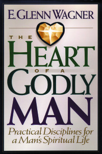 Cover image: The Heart of a Godly Man: Practical Disciplines for a Man's Spiritual Life 9780802433947