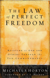 Cover image: The Law of Perfect Freedom: Relating to God and Others through the Ten Commandments 9780802463722