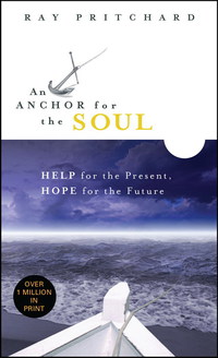 Cover image: An Anchor for the Soul: Help for the Present, Hope for the Future 9780802415363