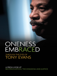 Cover image: Oneness Embraced: Through the Eyes of Tony Evans 9780802417909