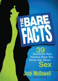 Cover image: The Bare Facts: 39 Questions Your Parents Hope You Never Ask About Sex 9780802402554