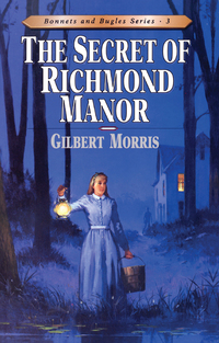 Cover image: The Secret of Richmond Manor 9780802409133