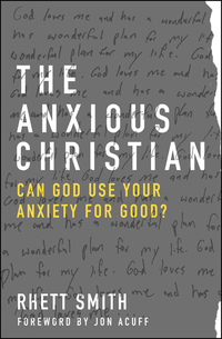 Imagen de portada: The Anxious Christian: Can God Use Your Anxiety for Good? 9780802413222