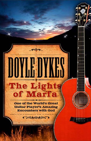 Omslagafbeelding: The Lights of Marfa (Enhanced Version): One of the World's Great Guitar Player's Amazing Encounters with God 9780802400376