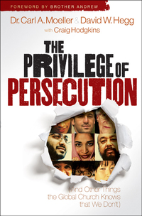 Cover image: The Privilege of Persecution (Enhanced Version): And Other Things the Global Church Knows That We Don't 9780802454171