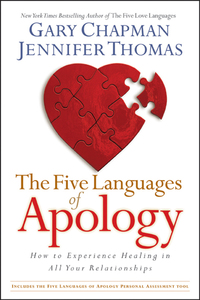 صورة الغلاف: The Five Languages of Apology: How to Experience Healing in All Your Relationships 9781881273790