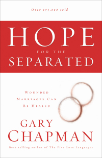 Imagen de portada: Hope For the Separated: Wounded Marriages Can Be Healed 9780802436399