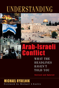 Imagen de portada: Understanding the Arab-Israeli Conflict: What the Headlines Haven't Told You 9780802426239