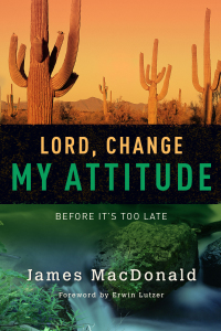 Imagen de portada: Lord, Change My Attitude: Before It's Too Late 9780802434395