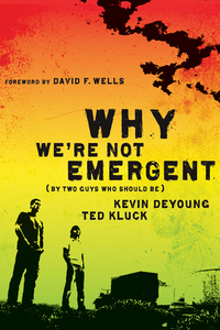 Cover image: Why We're Not Emergent: By Two Guys Who Should Be 9780802458346