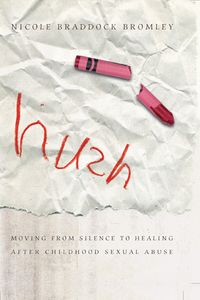 Omslagafbeelding: Hush: Moving From Silence to Healing After Childhood Sexual Abuse 9780802448644