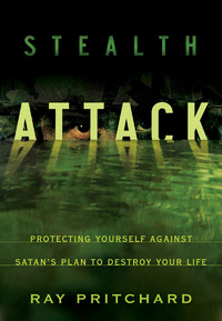 Imagen de portada: Stealth Attack: Protecting Yourself Against Satan's Plan to Destroy Your Life 9780802409898