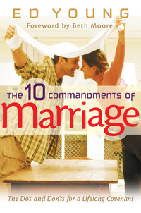 Cover image: The 10 Commandments of Marriage: The Do's and Don'ts for a Lifelong Covenant 9780802431455