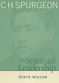Imagen de portada: C.H. Spurgeon on Spiritual Leadership 9780802410641