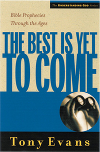 Imagen de portada: The Best is Yet to Come: Bible Prophecies Throughout the Ages 9780802448569