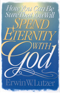 Imagen de portada: How You Can Be Sure That You Will Spend Eternity With God 9780802427199