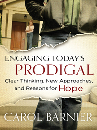 Cover image: Engaging Today's Prodigal: Clear Thinking, New Approaches, and Reasons for Hope 9780802405579