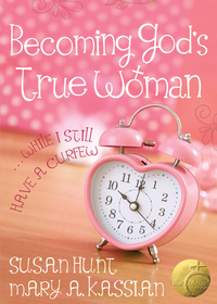 Omslagafbeelding: Becoming God's True Woman: ...While I Still Have a Curfew (True Woman) 9780802403605