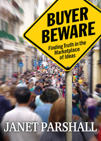 Cover image: Buyer Beware: Finding Truth in the Marketplace of Ideas 9780802405616