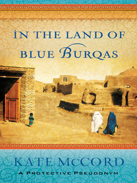 Cover image: In the Land of Blue Burqas 9780802408143