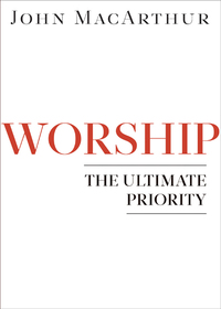 Cover image: Worship: The Ultimate Priority 9780802402158