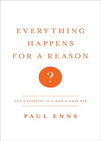 Imagen de portada: Everything Happens for a Reason?: God's Purposes in a World Gone Bad 9780802405982