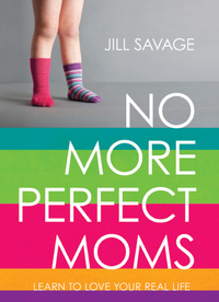 表紙画像: No More Perfect Moms: Learn to Love Your Real Life 9780802406378
