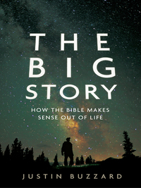 Cover image: The Big Story: How the Bible Makes Sense out of Life 9780802408570