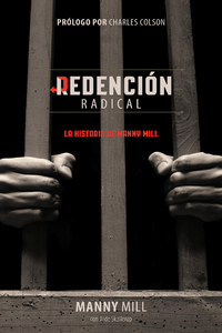 Imagen de portada: Redención Radical: La verdadera historia de Manny Mill 9780802408778