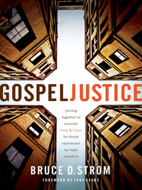 Imagen de portada: Gospel Justice: Joining Together to Provide Help and Hope for those Oppressed by Legal Injustice 9780802408846
