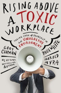 Cover image: Rising Above a Toxic Workplace 9780802409720