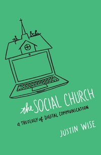 Imagen de portada: The Social Church: A Theology of Digital Communication 9780802409874