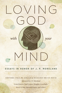 Imagen de portada: Loving God with Your Mind: Essays in Honor of J. P. Moreland 9780802410399