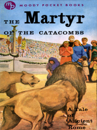 صورة الغلاف: The Martyr of the Catacombs: A Tale of Ancient Rome