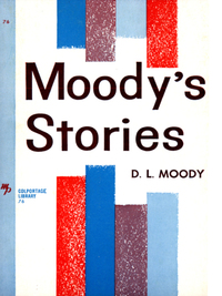 Cover image: Moody's Stories: Anecdotes, Incidents and Illustrations