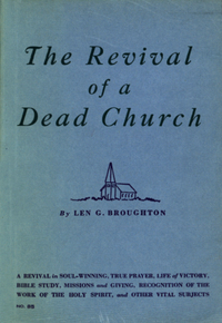 Cover image: The Revival of a Dead Church: A Revival in Soul-Winning, True Prayer, Life of Victory, Bible Study, Missions  and Giving, Recognition of the Work of the Holy Spirit, and Other Vital Subjects