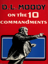 Cover image: D. L. Moody on the Ten Commandments