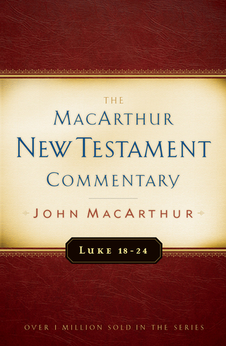 Cover image: Luke 18-24 MacArthur New Testament Commentary 9780802409690