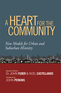 صورة الغلاف: A Heart for the Community: New Models for Urban and Suburban Ministry 9780802410689