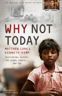 Cover image: Why Not Today: Trafficking, Slavery, the Global Church . . . and You 9780802410832