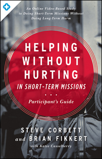 Cover image: Helping Without Hurting in Short-Term Missions: Participant's Guide 9780802409928