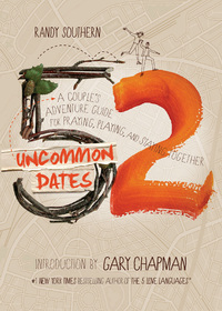 Cover image: 52 Uncommon Dates: A Couple's Adventure Guide for Praying, Playing, and Staying Together 9780802411747