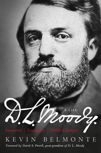 Cover image: D.L. Moody - A Life: Innovator, Evangelist, World Changer 9780802412041